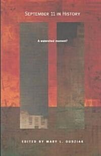 September 11 in History: A Watershed Moment? (Paperback)