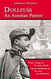 Dollfuss: An Austrian Patriot (Paperback)