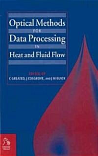 Optical Methods for Data Processing in Heat and Fluid Flow (Hardcover)