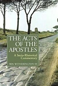 The Acts of the Apostles: A Socio-Rhetorical Commentary (Paperback)
