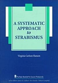 A Systematic Approach to Strabismus (Paperback)