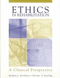 Ethics in Rehabilitation (Paperback)