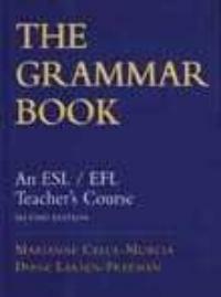 The grammar book : an ESL/EFL teacher's course 2nd ed