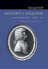 Mozarts Requiem: Historical and Analytical Studies, Documents, Score (Paperback)