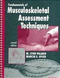 Fundamentals of Musculoskeletal Assessment Techniques (Paperback, 2)