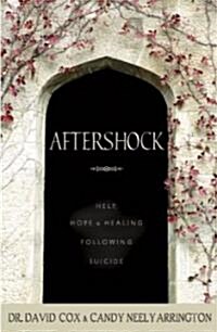 Aftershock: Help, Hope and Healing in the Wake of Suicide (Paperback)