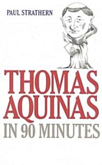 Thomas Aquinas in 90 Minutes (Paperback)