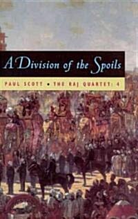 The Raj Quartet, Volume 4: A Division of Spoils (Paperback, Univ of Chicago)