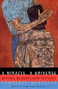 A Miracle, a Universe: Settling Accounts with Torturers (Paperback, Univ of Chicago)