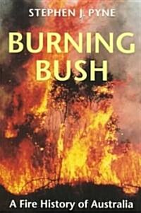 Burning Bush: A Fire History of Australia (Paperback, Revised)