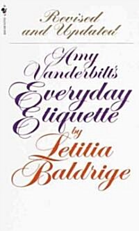 Amy Vanderbilts Everyday Etiquette (Mass Market Paperback, Revised and Upd)