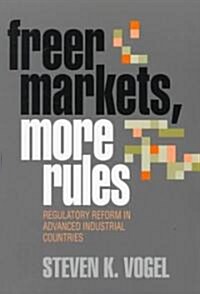 Freer Markets, More Rules (Paperback, Revised)