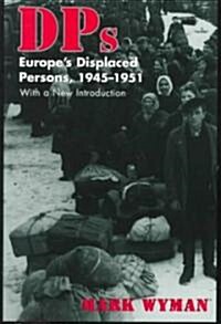 Dps: Europes Displaced Persons, 1945-51 (Paperback)