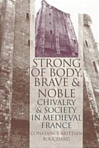 Strong of Body, Brave and Noble (Paperback)