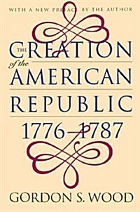 Creation of the American Republic, 1776-1787 (Paperback, Revised)
