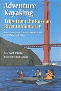 Adventure Kayaking: Russian River Monterey (Paperback)