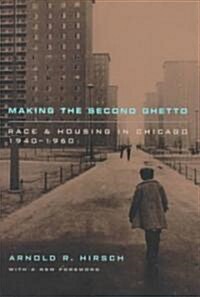 Making the Second Ghetto: Race and Housing in Chicago 1940-1960 (Paperback, 2)