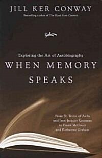 When Memory Speaks: Exploring the Art of Autobiography (Paperback)
