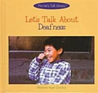Lets Talk about Deafness (Library Binding)