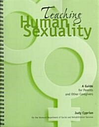 Teaching Human Sexuality (Paperback, Spiral)