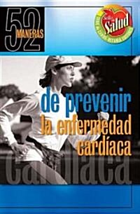 52 Maneras De Prevenir LA Enfermedad Cardiaca (Paperback)