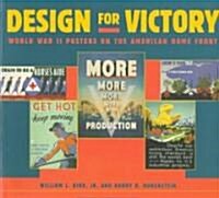 Design for Victory: World War II Poster on the American Home Front (Paperback)