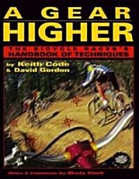 Gear Higher: The Bicycle Racers Handbook of Techniques (Paperback)