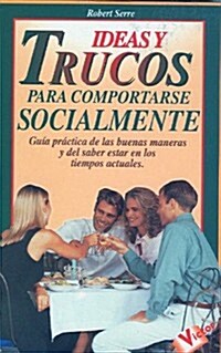 Ideas y Trucos Para Comportarse Socialmente /Practical Ideas for Social Situations (Paperback)