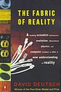 The Fabric of Reality: The Science of Parallel Universes--And Its Implications (Paperback)