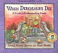 When Dinosaurs Die: A Guide to Understanding Death (Paperback)