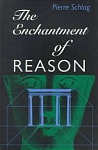 The Enchantment of Reason (Paperback)