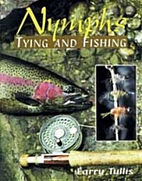 Nymphs Tying and Fishing (Paperback)