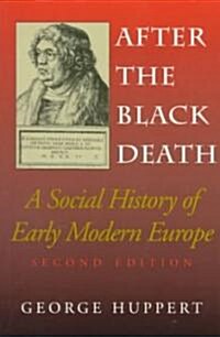 After the Black Death, Second Edition: A Social History of Early Modern Europe (Paperback, 2)