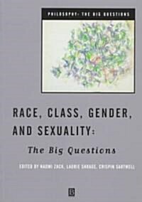 Race, Class, Gender and Sexuality: The Big Questions (Paperback)