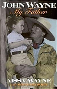 John Wayne: My Father (Paperback)
