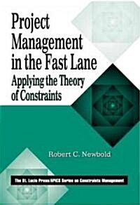 Project Management in the Fast Lane: Applying the Theory of Constraints (Hardcover)