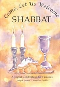 Come, Let Us Welcome Shabbat (Paperback, Revised)