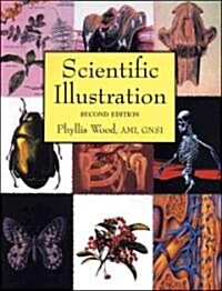 Scientific Illustration: A Guide to Biological, Zoological, and Medical Rendering Techniques, Design, Printing, and Display (Paperback, 2, Revised)