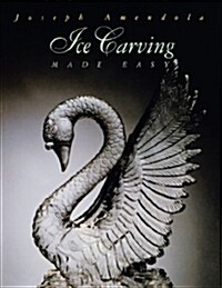 Ice Carving 2e P (Paperback, 2, Revised)