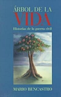 Arbol de La Vida: Historias de La Guerra Civil = The Tree of Life (Paperback)