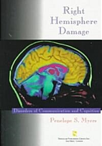 Right Hemisphere Damage: Disorders of Communication and Cognition (Paperback)