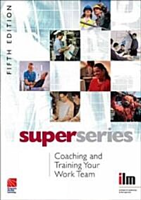 Coaching and Training Your Work Team (Paperback, 5 Rev ed)