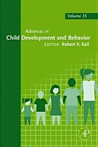 Advances in Child Development and Behavior: Volume 35 (Hardcover)