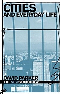Cities and Everyday Life (Paperback)