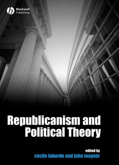 Republicanism and Political Theory (Paperback)