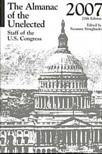 The Almanac of the Unelected: Staff of the U.S. Congress (Hardcover, 20, 2007)