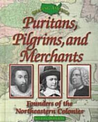 Puritans, Pilgrims, and Merchants (Hardcover)