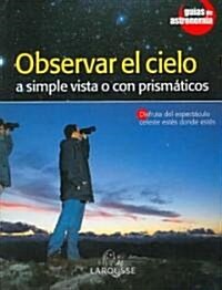 Observar El Cielo/ Observe the Sky (Paperback, Translation)