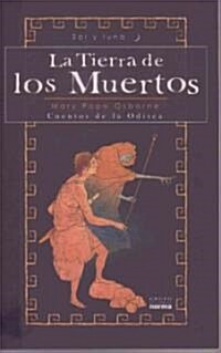 La Tierra de los Muertos: Cuentos de la Odisea: Libro Segundo = Tales from the Odyssey II (Paperback)