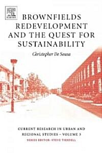 Brownfields Redevelopment and the Quest for Sustainability (Hardcover)